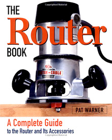 The Router Book: A Complete Guide to the Machine and its Accessories 