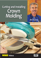Cutting and Installing Crown Molding by Jim Heavey - DVD