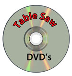 Table saw DVD's