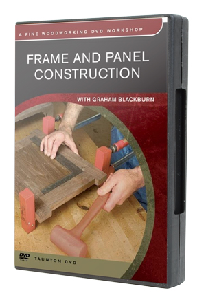 Frame and Panel Construction
by Graham Blackburn - DVD