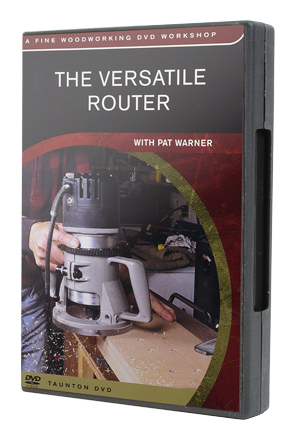 The Versatile Router
by Pat Warner