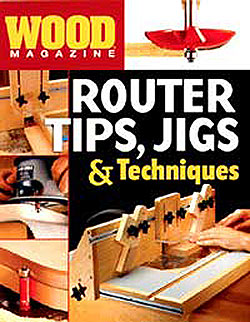 Router Tips, Jigs & Techniques Book