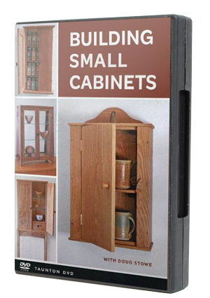 Building Small Cabinets with Doug Stowe