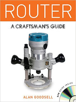 Router: A Craftsman's Guide