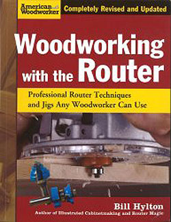 WOODWORKING WITH THE ROUTER