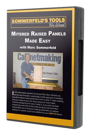 Mitered Raised Panel Doors Made Easy by Marc Sommerfeld