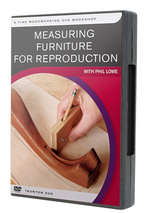 Measuring Furniture for Reproduction by Phil Lowe 