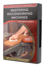 Mastering Woodworking Machines DVD