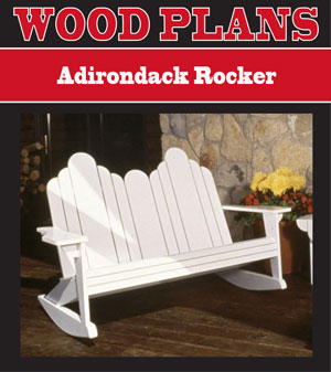Adirondack Rocker 
Woodworking Plan
