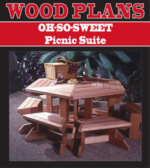 OH-SO-Sweet Picnic Suite
Woodworking Plan