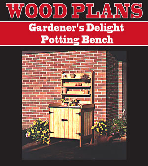 Gardener's Delight Potting Bench 
Woodworking Plan