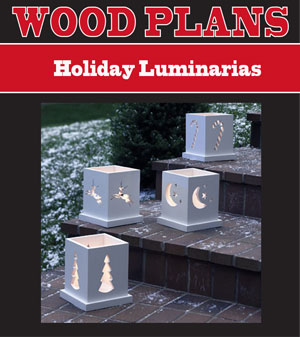 Holiday Luminarias 
Woodworking Plan