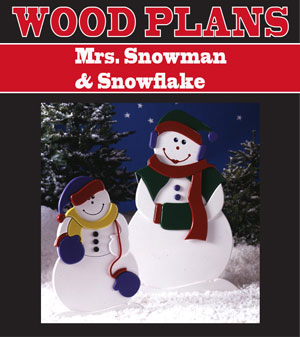 Mrs. Snowman & Snowflake 
Woodworking Plan