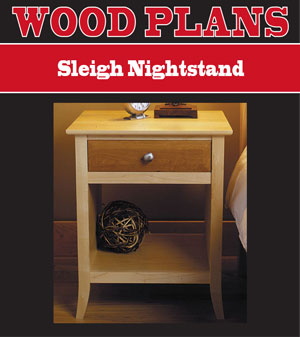 Sleigh Nightstand 
Woodworking Plan