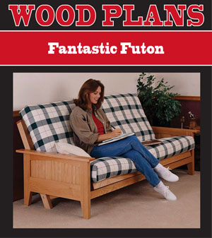 Fantastic Futon
Woodworking Plan