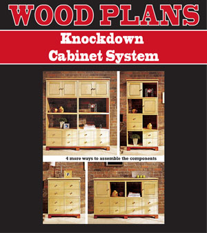 Knockdown Cabinet System 
Woodworking Plan