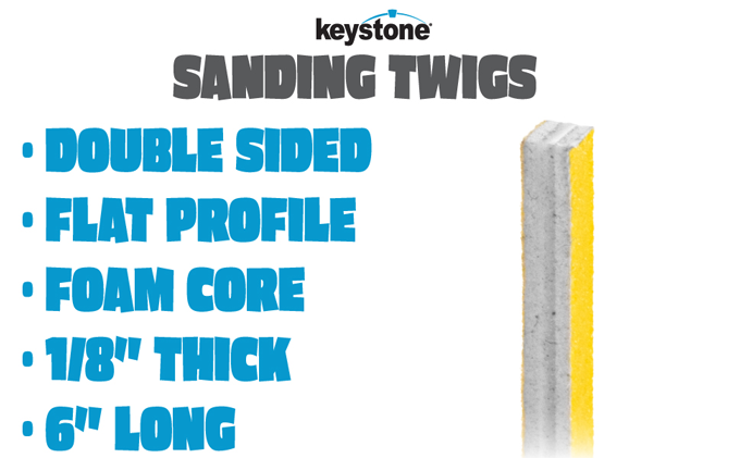 Keystone Fine Sanding Twigs Features