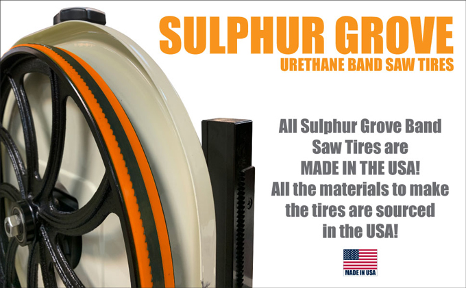 Sulphur Grove Urathane Band Saw Tires Made in the USA