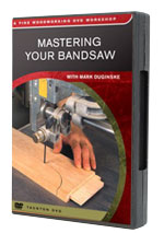 Mastering
Your Bandsaw 