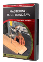 Mastering
Your Bandsaw 