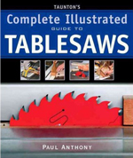 Complete Illustrated Guide To Tablesaws Book