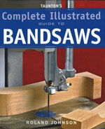 Complete Illustrated Guide to Band Saws Book
