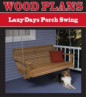 Lazy-Days Porch Swing 
Woodworking Plan