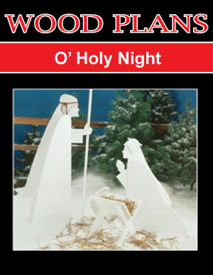 O' Holy Night 
Woodworking Plan