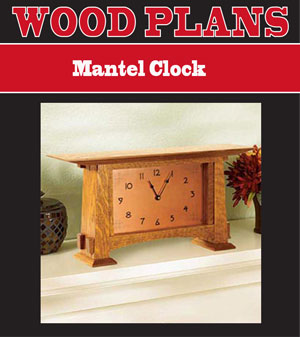 Mantel Clock
Woodworking Plan