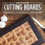 Make Your Own Cutting Make Your Own Cutting Boards

