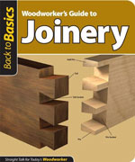 Woodworker's Guide to Joinery (Back to Basics)
