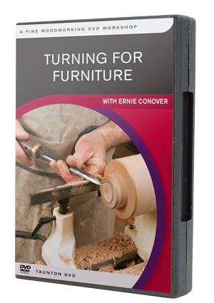Turning for Furniture
by Ernie Conover