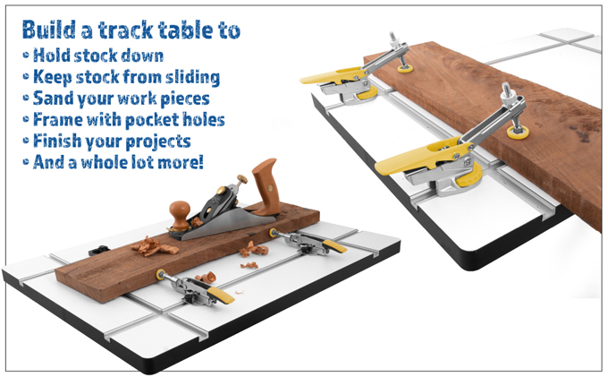 Building a track table to hold down stock