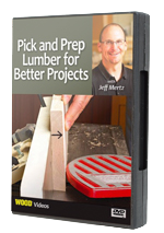 Pick and Prep Lumber for Better Projects DVD